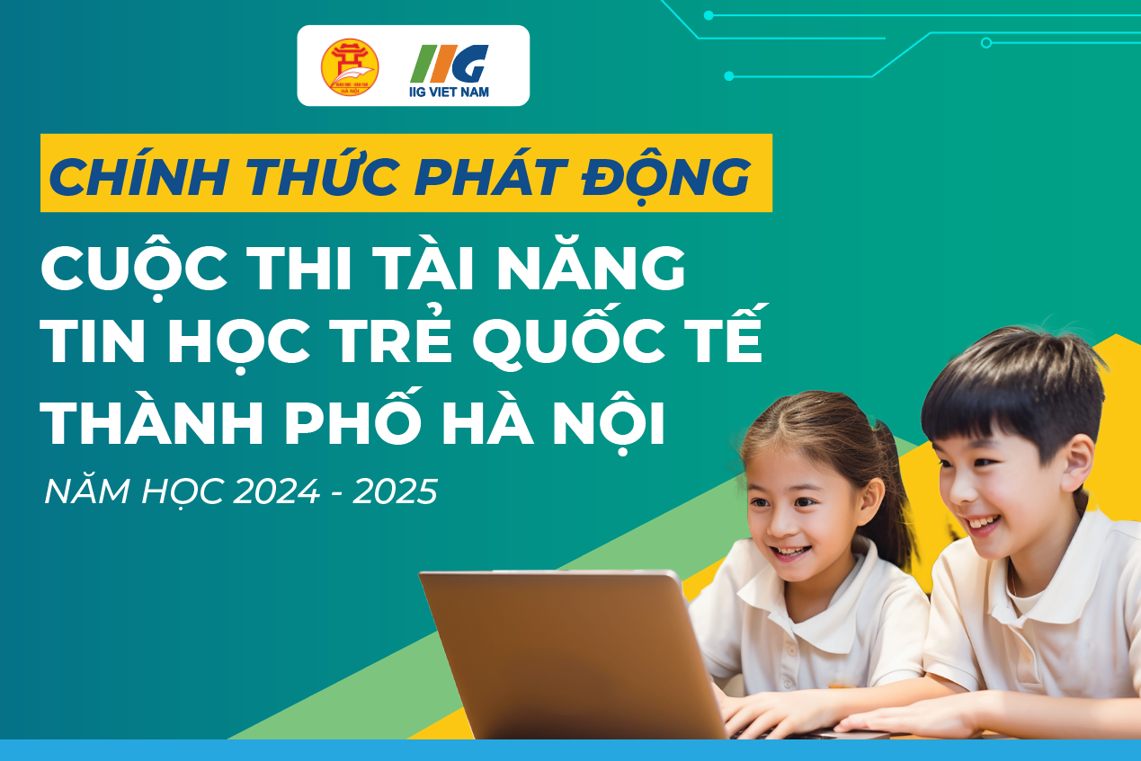 Thng tin về cuộc thi ti năng Tin học trẻ quốc tế, thnh phố H Nội năm học 2024 - 2025